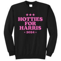 Hotties For Harris 2024 Kamala Tall Sweatshirt