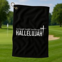 Hard Fought Heartfelt Been Through Hell Hallelujah Christian Golf Towel