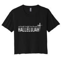 Hard Fought Heartfelt Been Through Hell Hallelujah Christian Women's Crop Top Tee