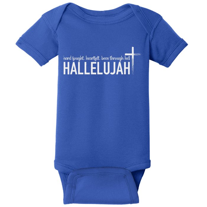 Hard Fought Heartfelt Been Through Hell Hallelujah Christian Baby Bodysuit