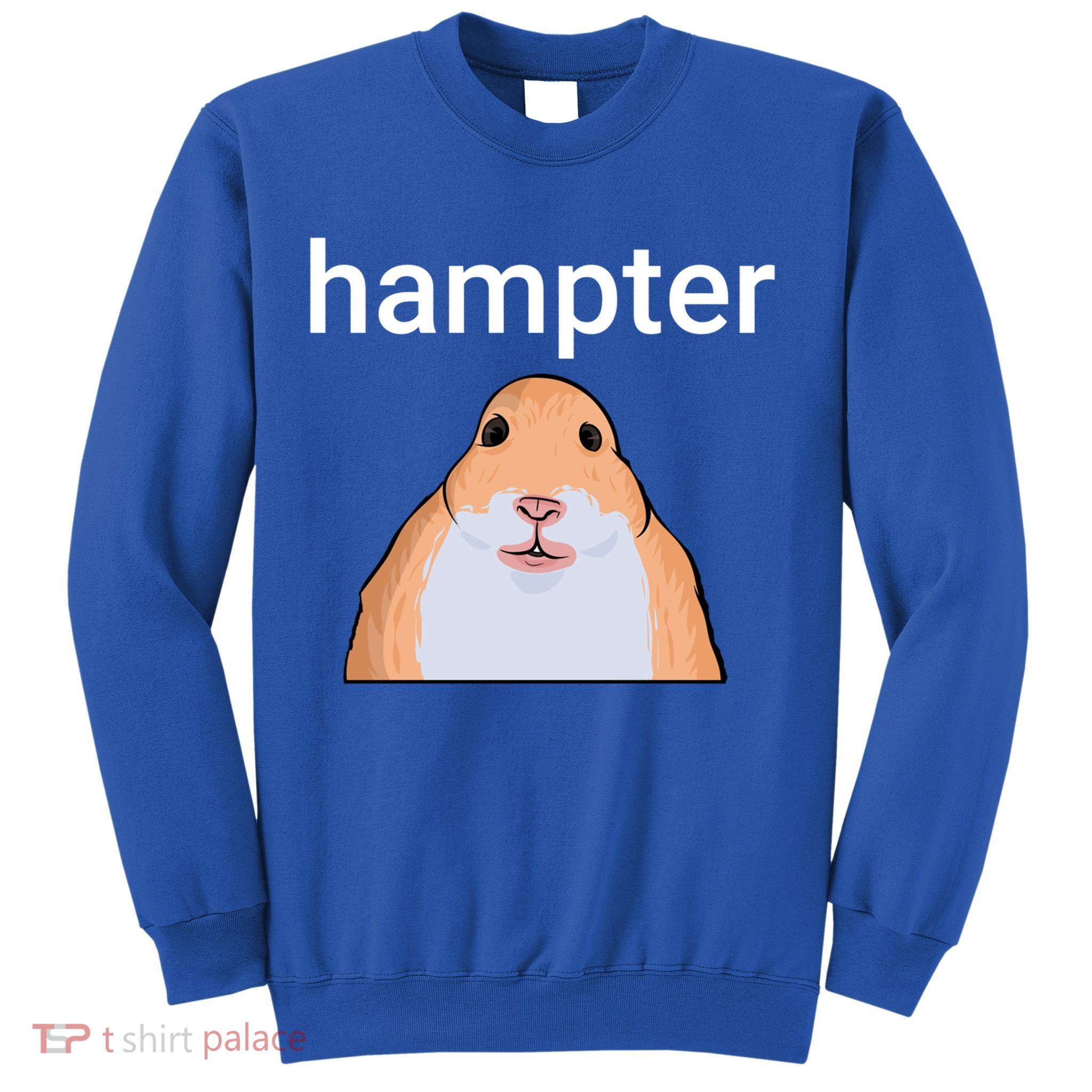 Hampter Funny Hamster Dank Meme Cute Gift Sweatshirt