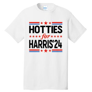 Hotties For Harris Hotties For Kamala Harris 2024 Tall T-Shirt