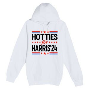 Hotties For Harris Hotties For Kamala Harris 2024 Premium Pullover Hoodie