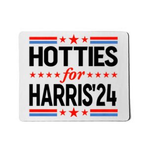 Hotties For Harris Hotties For Kamala Harris 2024 Mousepad