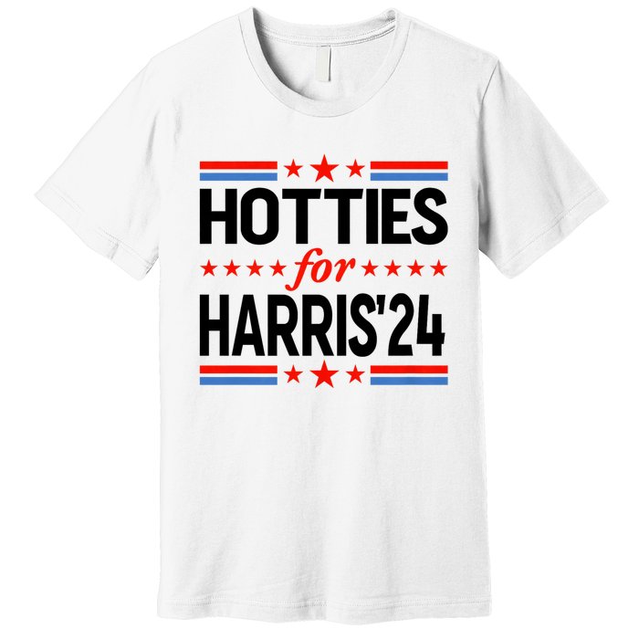 Hotties For Harris Hotties For Kamala Harris 2024 Premium T-Shirt