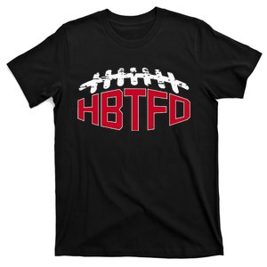 Hbtfd! Football T-Shirt