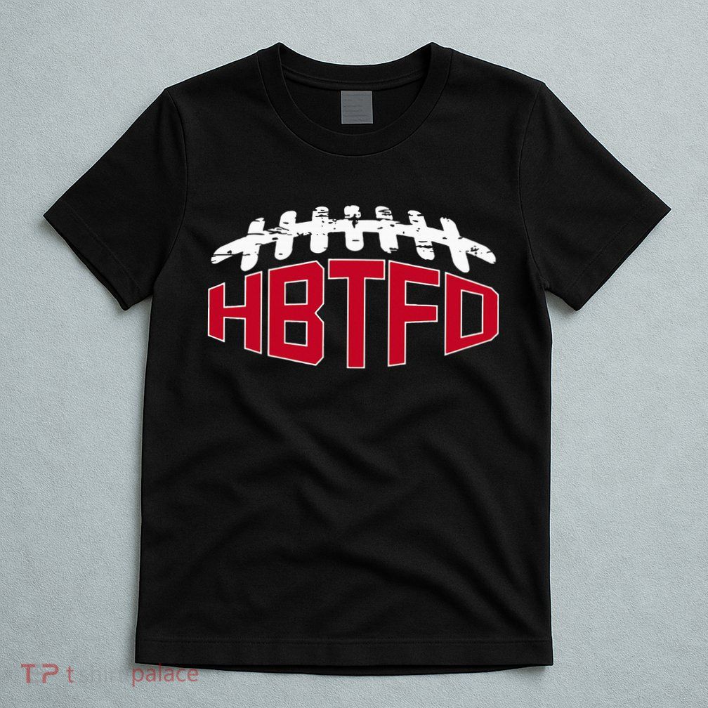 Hbtfd! Football T-Shirt