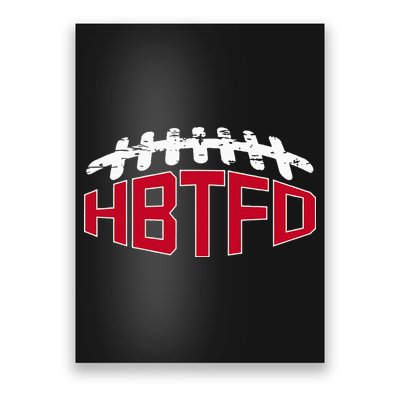 Hbtfd! Football Poster