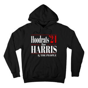 Hoodrats For Harris 2024 Tall Hoodie