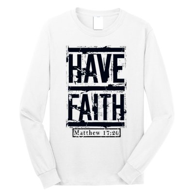 Have Faith Long Sleeve Shirt