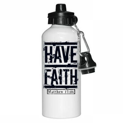 Have Faith Aluminum Water Bottle 