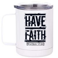 Have Faith 12 oz Stainless Steel Tumbler Cup