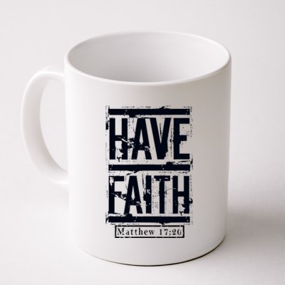 Have Faith Coffee Mug