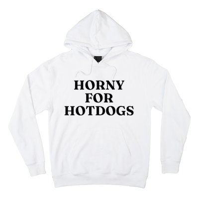 Horny For Hotdogs Hoodie