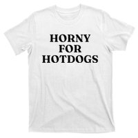 Horny For Hotdogs T-Shirt