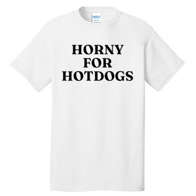 Horny For Hotdogs Tall T-Shirt