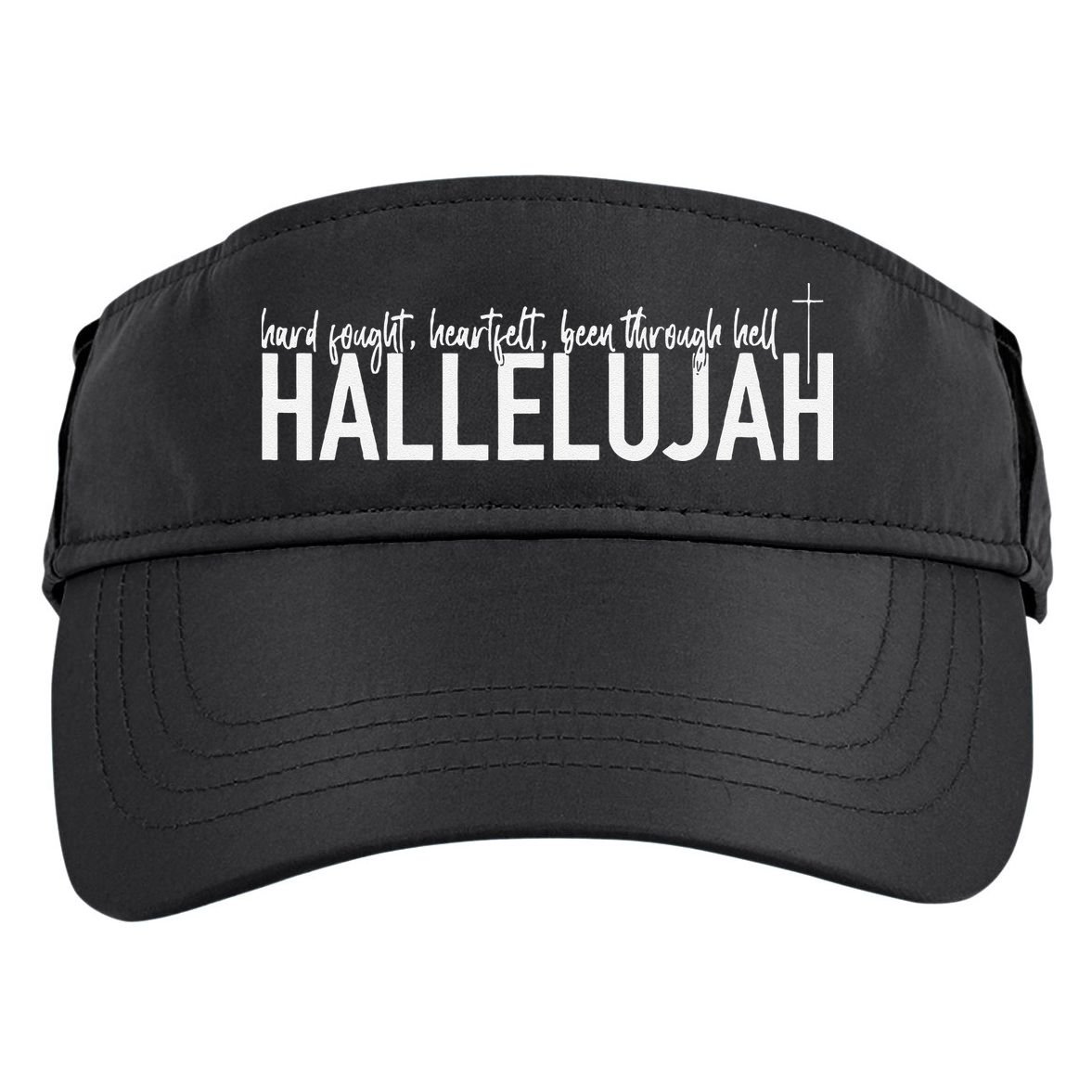 Hard Fought Heartfelt Been Through Hell Hallelujah Christian Adult Drive Performance Visor