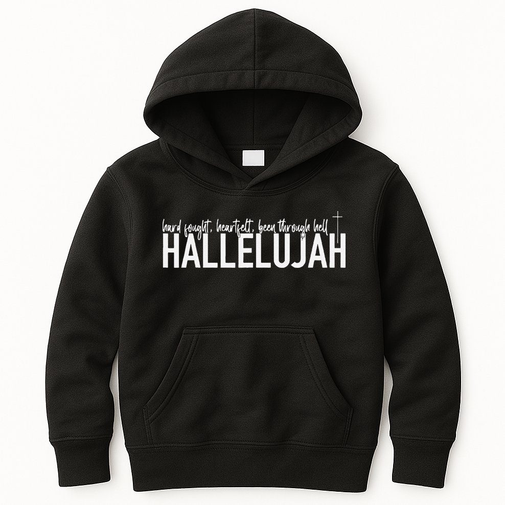Hard Fought Heartfelt Been Through Hell Hallelujah Christian Kids Hoodie