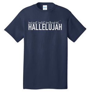 Hard Fought Heartfelt Been Through Hell Hallelujah Christian Tall T-Shirt