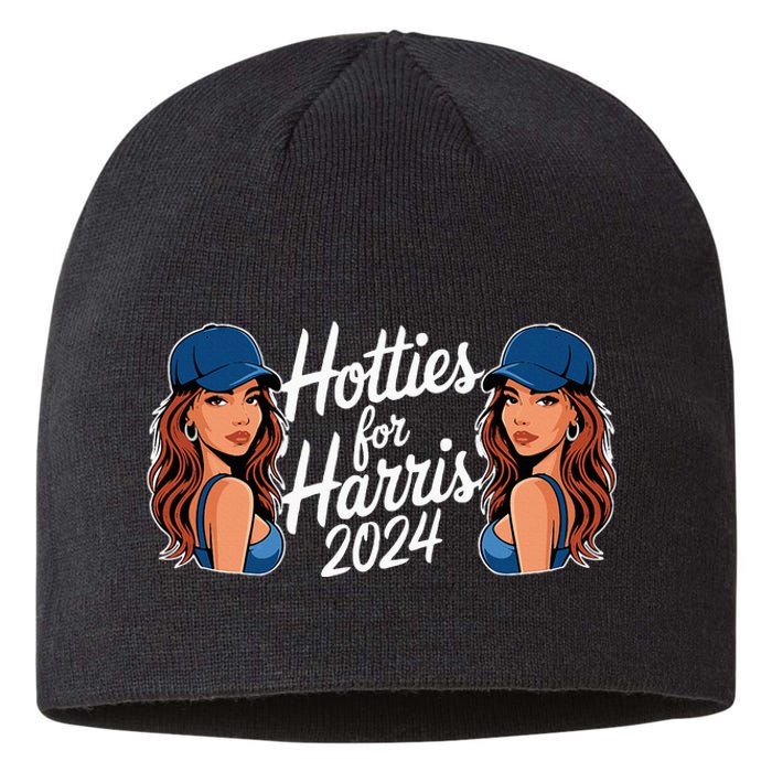 Hotties For Harris 2024 Election Political Statet Sustainable Beanie