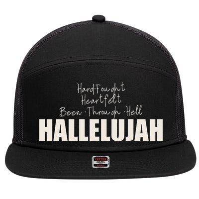 Hard Fought Heartfelt Been Through Hell Hallelujah Christian 7 Panel Mesh Trucker Snapback Hat