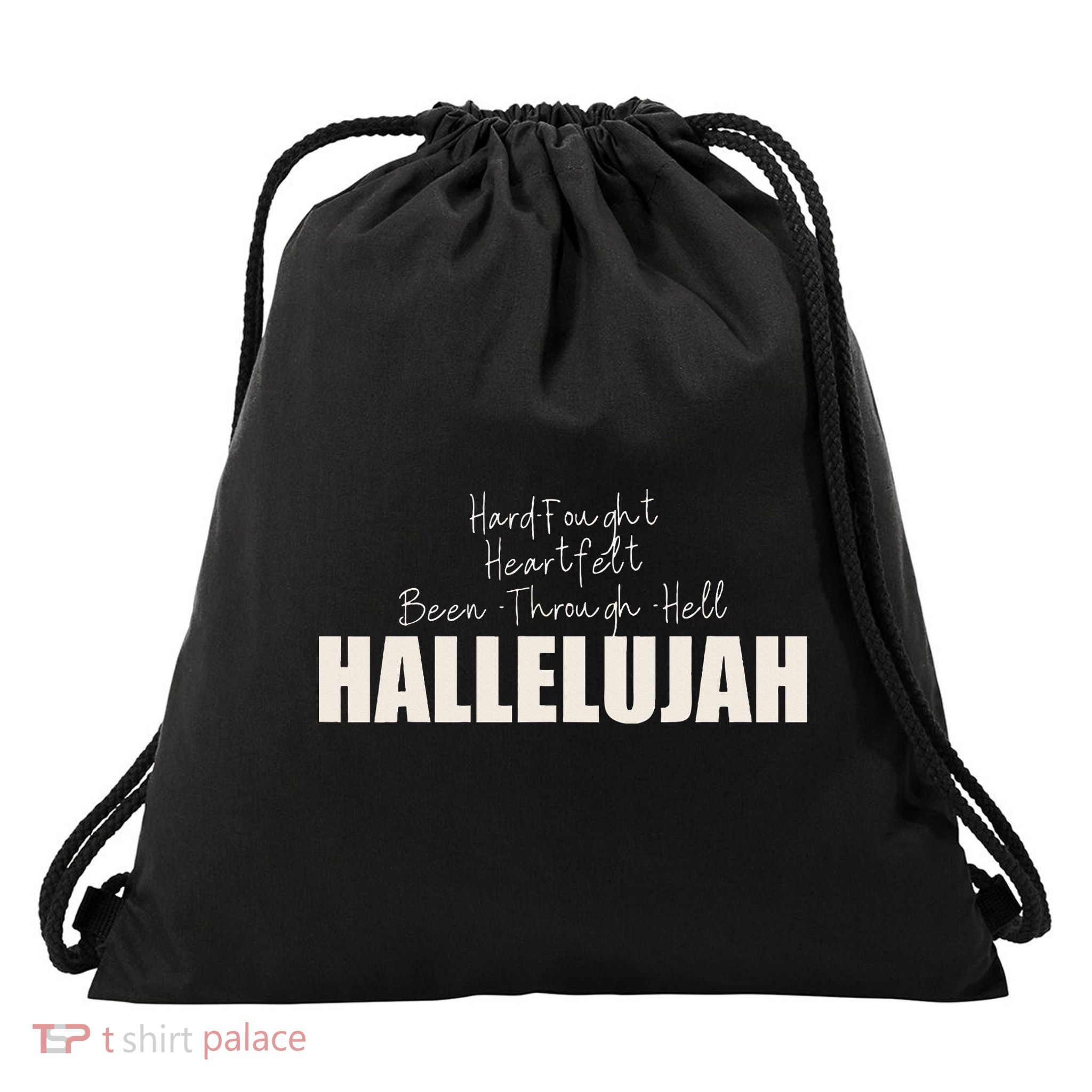 Hard Fought Heartfelt Been Through Hell Hallelujah Christian Drawstring Bag