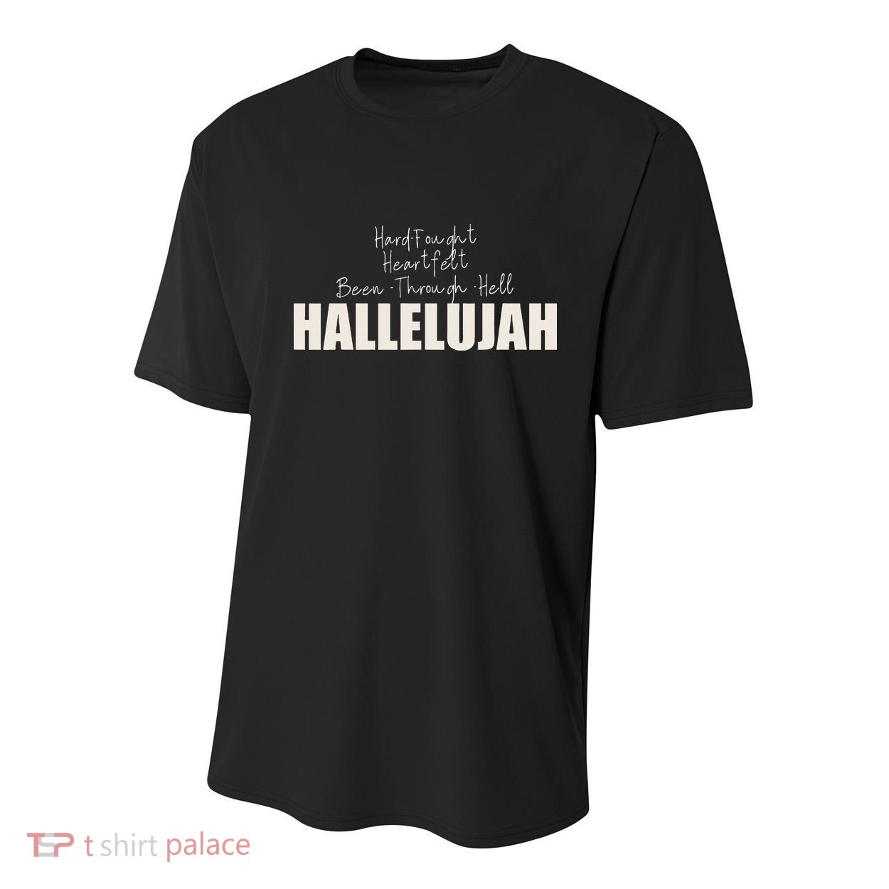 Hard Fought Heartfelt Been Through Hell Hallelujah Christian Youth Performance Sprint T-Shirt