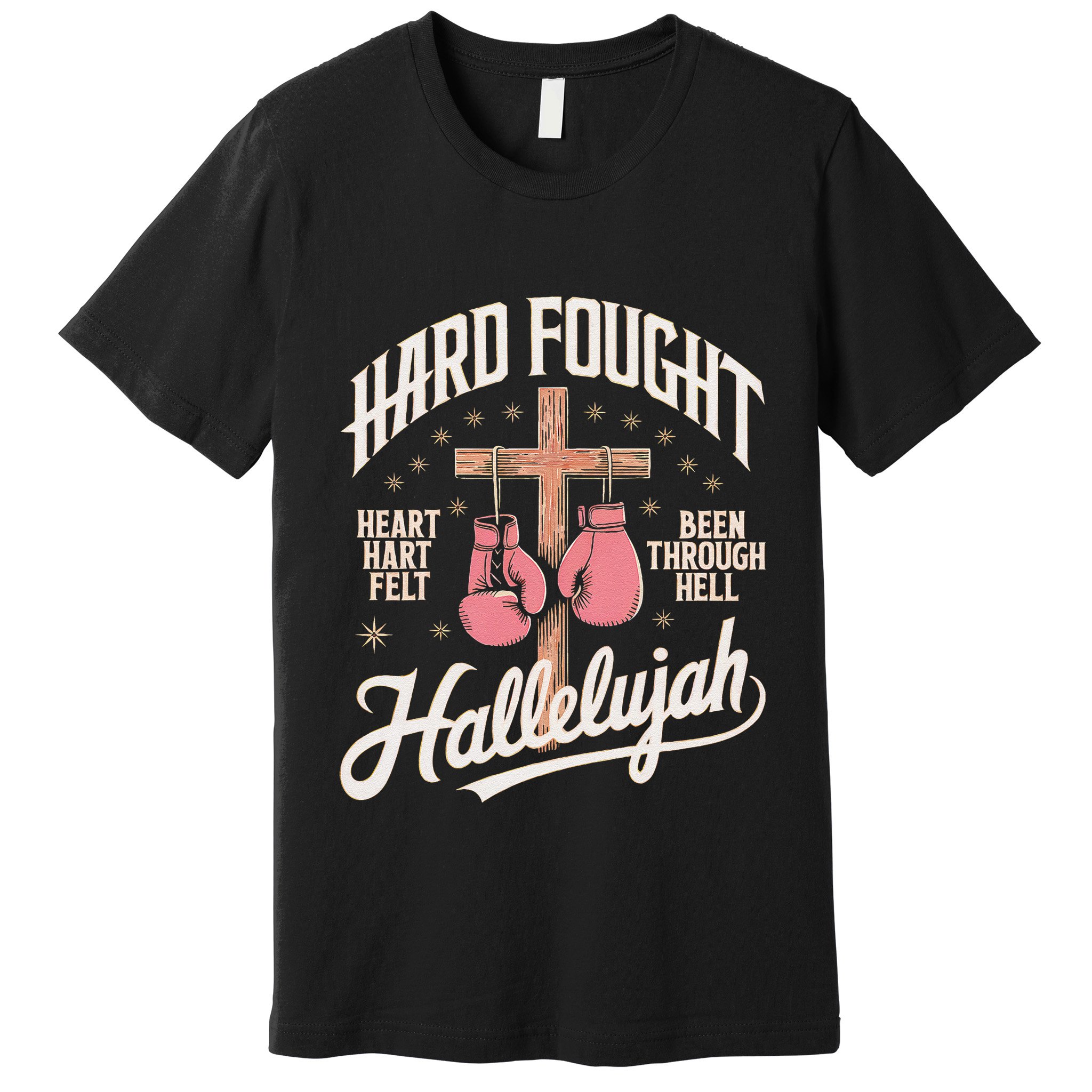 Hard Fought Hallelujah Praise Jesus Premium T-Shirt