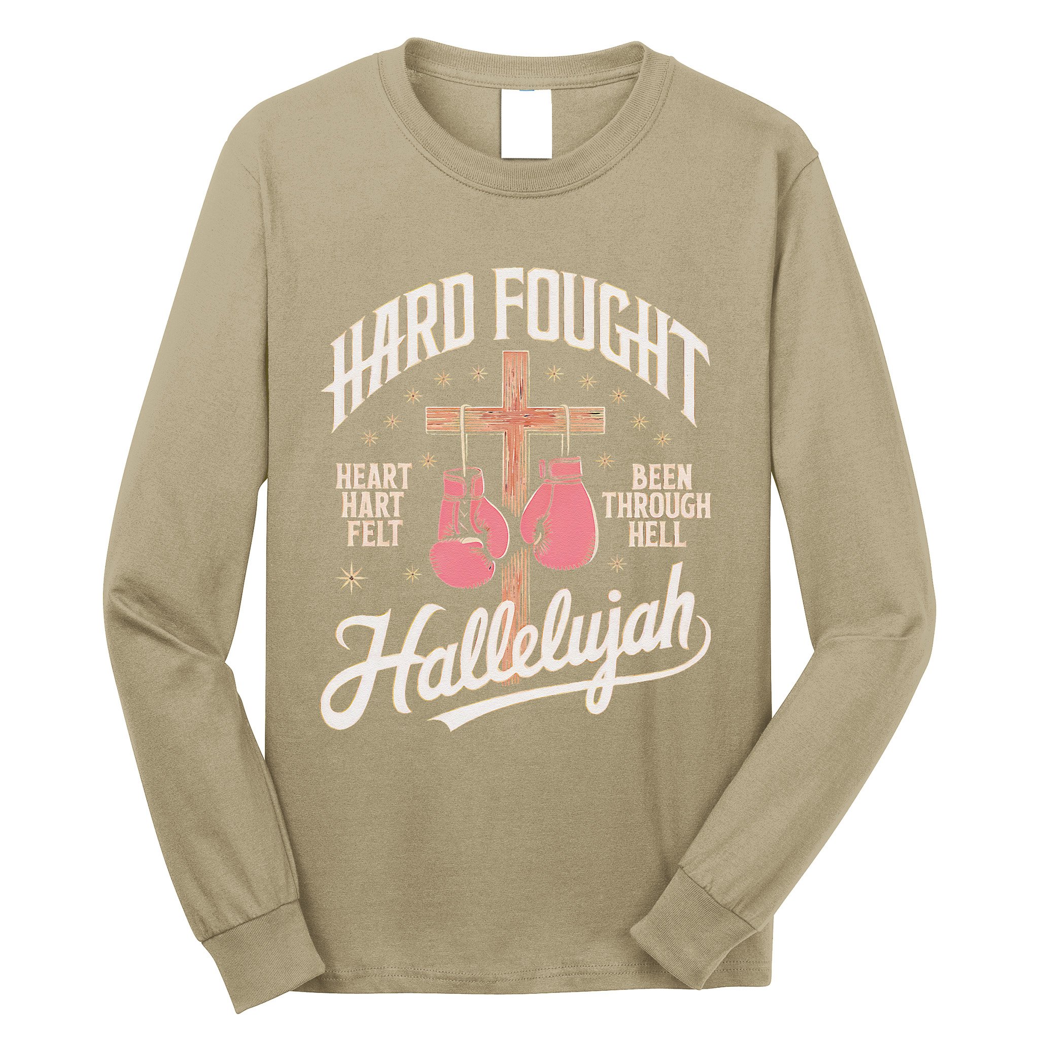 Hard Fought Hallelujah Praise Jesus Long Sleeve Shirt