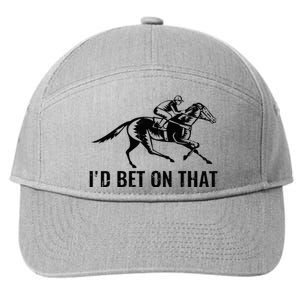 Horses Funny Horse Racing Id Bet On That Horse Riding 7-Panel Snapback Hat