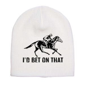 Horses Funny Horse Racing Id Bet On That Horse Riding Short Acrylic Beanie