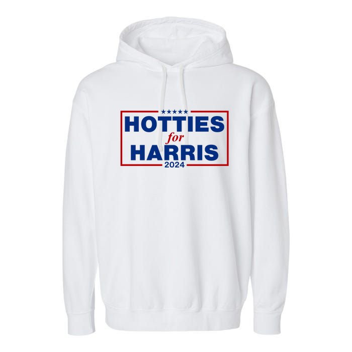 Hotties For Harris 2024 Funny Kamala Harris 2024 Garment-Dyed Fleece Hoodie