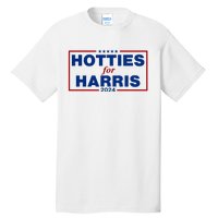 Hotties For Harris 2024 Funny Kamala Harris 2024 Tall T-Shirt