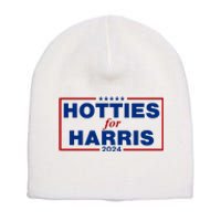 Hotties For Harris 2024 Funny Kamala Harris 2024 Short Acrylic Beanie