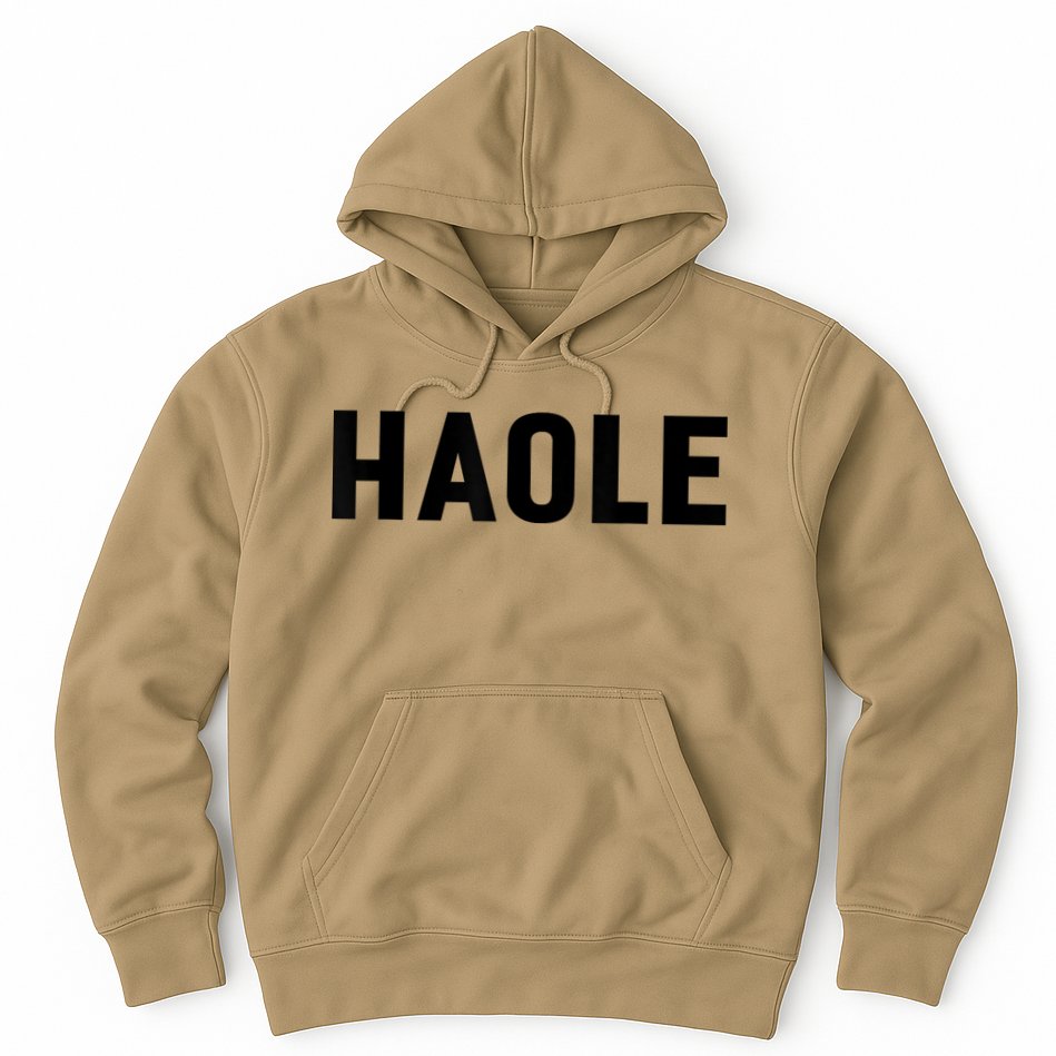Haole Funny Hawaii White Hawaiian Pidgin Unisex Hoodie