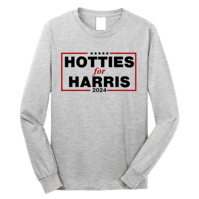 Hotties For Harris 2024 Funny Kamala Harris 2024 Long Sleeve Shirt