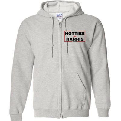 Hotties For Harris 2024 Funny Kamala Harris 2024 Full Zip Hoodie