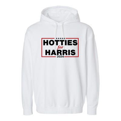 Hotties For Harris 2024 Funny Kamala Harris 2024 Garment-Dyed Fleece Hoodie