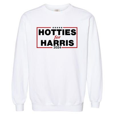 Hotties For Harris 2024 Funny Kamala Harris 2024 Garment-Dyed Sweatshirt