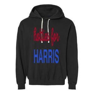 Hotties For Harris 24 Hotties For Harris 2024 Garment-Dyed Fleece Hoodie