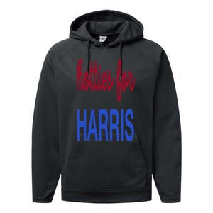 Hotties For Harris 24 Hotties For Harris 2024 Performance Fleece Hoodie