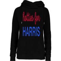 Hotties For Harris 24 Hotties For Harris 2024 Womens Funnel Neck Pullover Hood