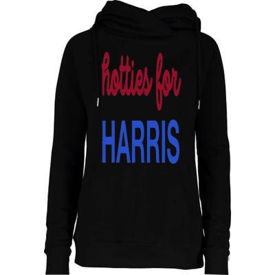 Hotties For Harris 24 Hotties For Harris 2024 Womens Funnel Neck Pullover Hood