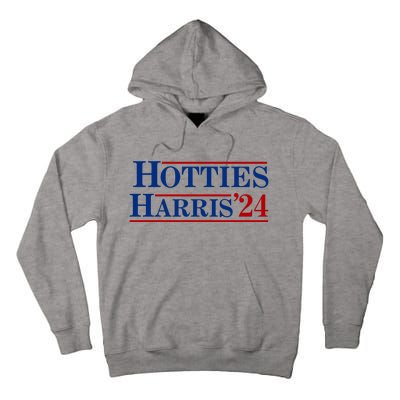 Hotties For Harris 2024 Funny Kamala Harris 2024 Tall Hoodie