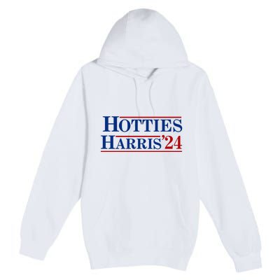 Hotties For Harris 2024 Funny Kamala Harris 2024 Premium Pullover Hoodie