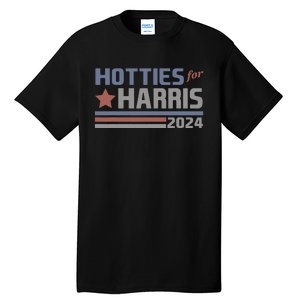 Hotties For Harris 24 Hotties For Harris 2024 Tall T-Shirt