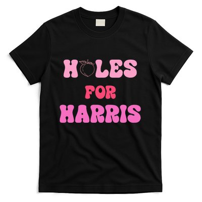 Holes For Harris Booty Peach Kamala Hippie Quote T-Shirt