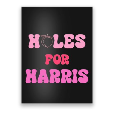 Holes For Harris Booty Peach Kamala Hippie Quote Poster