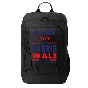 Hollywood For Harris Walz We Are Not Going Back City Backpack