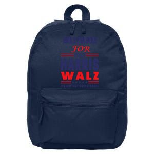 Hollywood For Harris Walz We Are Not Going Back 16 in Basic Backpack